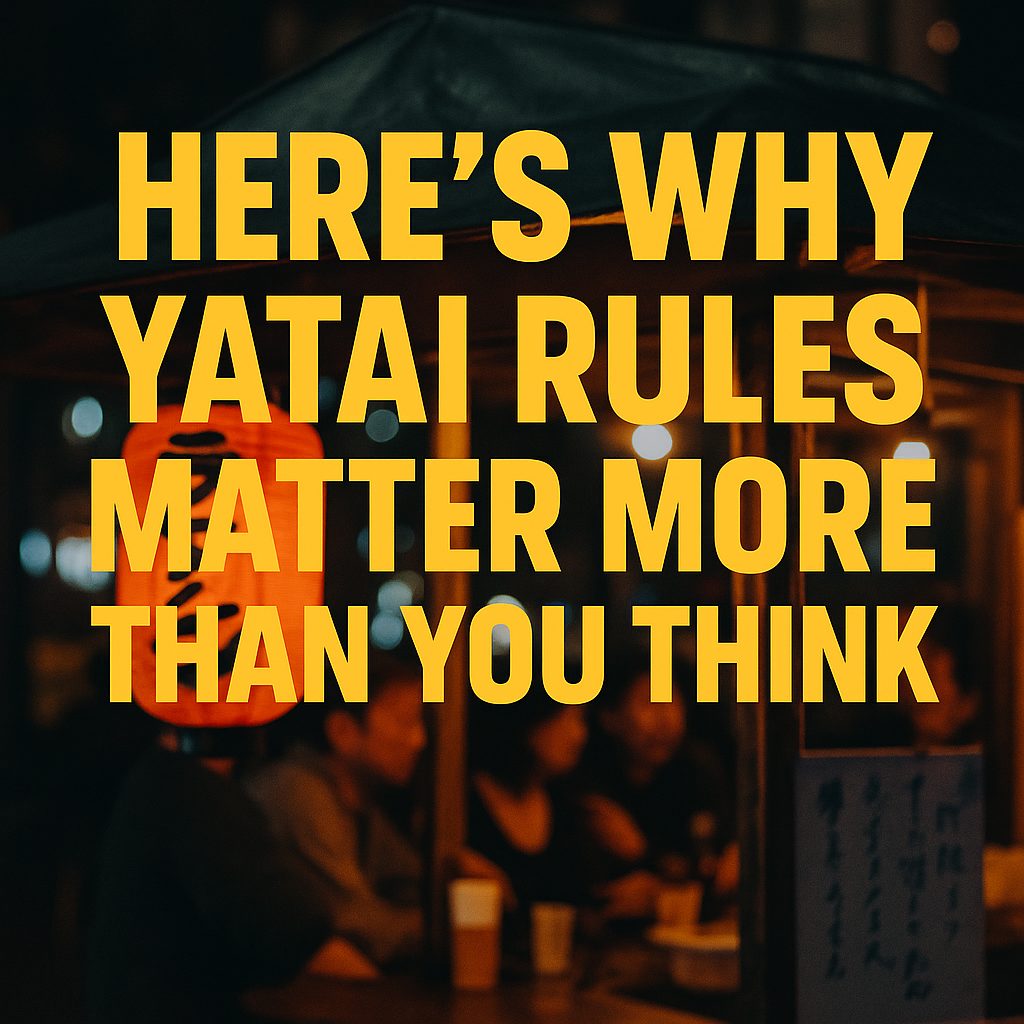 Here's Why Yatai Rules Matter More Than You Think